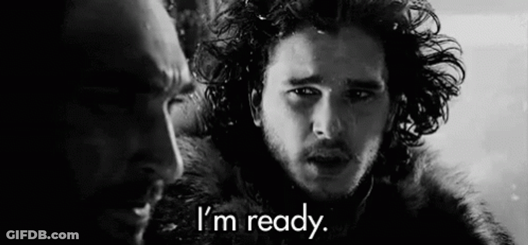 Jon Snow I'm Ready Game Of Thrones GIF