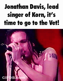 Jonathan Davis Korn It's Time To Go To The Vet GIF