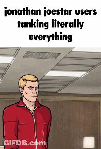 Jonathan Joestar Users Tanking Literally Everything Poster GIF