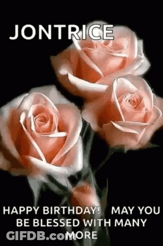 Jontrice Happy Birthday Roses GIF