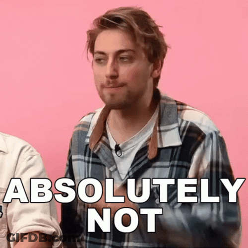 Jordan Orme Refusing Absolutely Not GIF