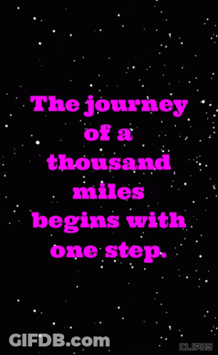 Journey Of A Thousand Miles Begins With One Step Pink On Black GIF