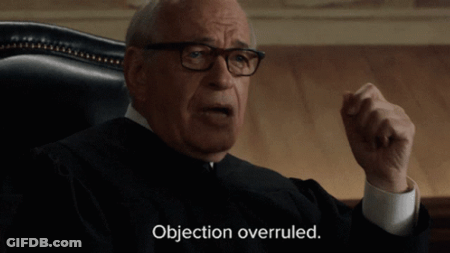 Judge Decision Objection Overruled GIF