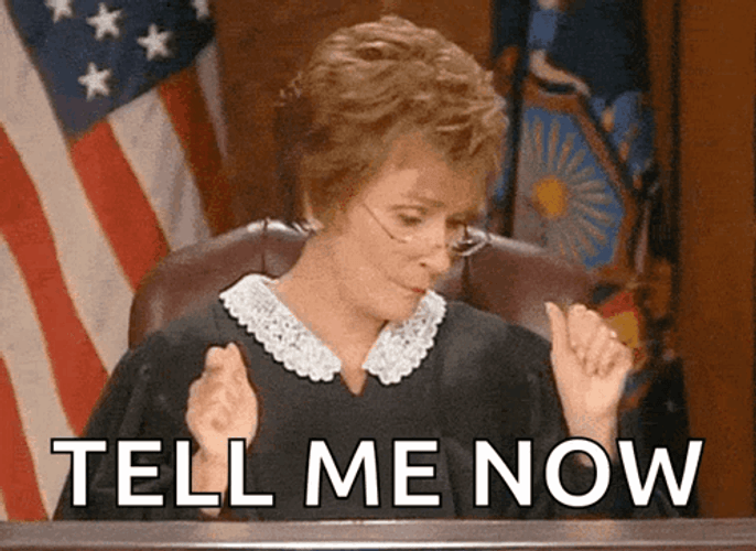 Judge Judy Tell Me Now GIF