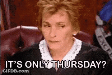 Judge Sitting In Chair Says It's Only Thursday GIF