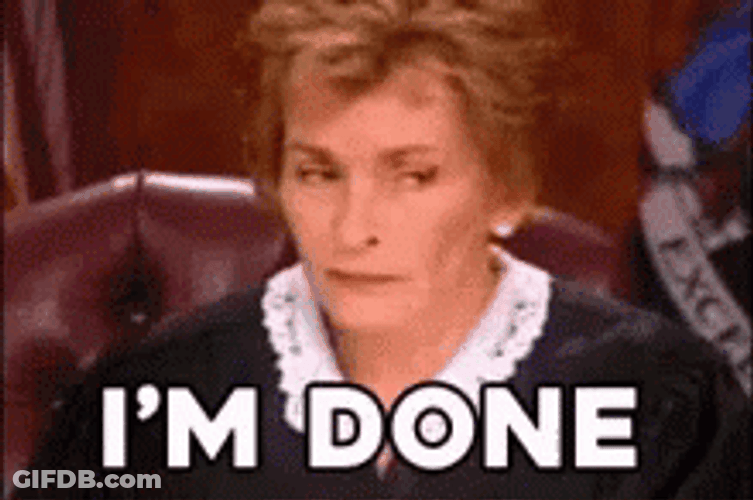 Judy Sheindlin Im Done GIF