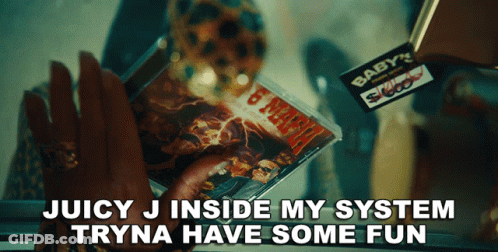 Juicy J Inside My System Tryna Have Some Fun Written On A Sticker GIF