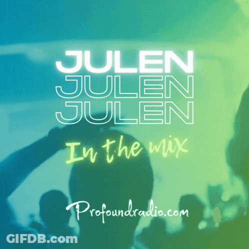 Julen Julen Julen In The Mix Profoundradio Poster GIF