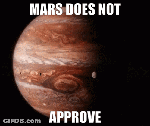 Jupiter With Mars Does Not Approve GIF
