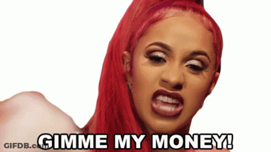 Just Give Me My Money Cardi B GIF