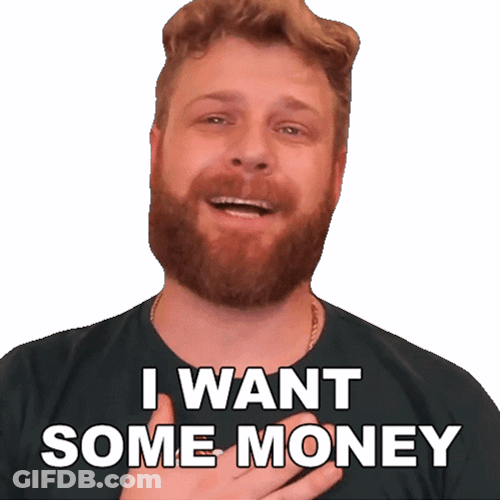 Just Give Me My Money Grady Smith GIF
