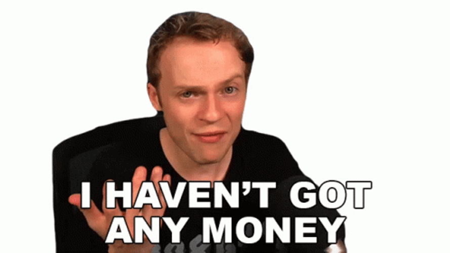 Just Give Me My Money Haven't Got It Yet GIF