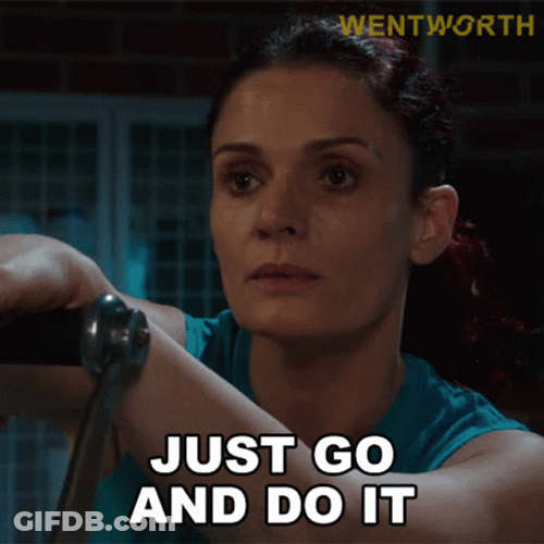 Just Go And Do It Meme GIF