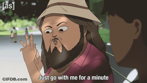 Just Go With Me For A Minute Cartoon GIF