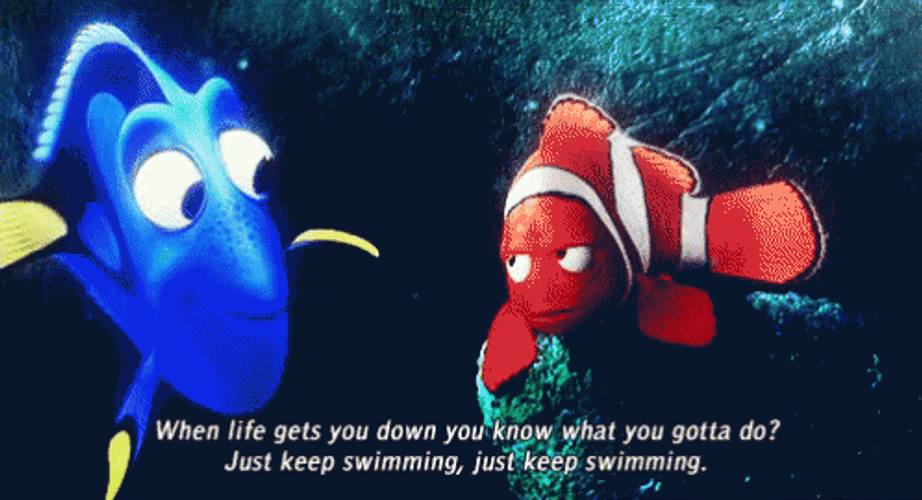 Just Keep Swimming When Life's Go Down GIF