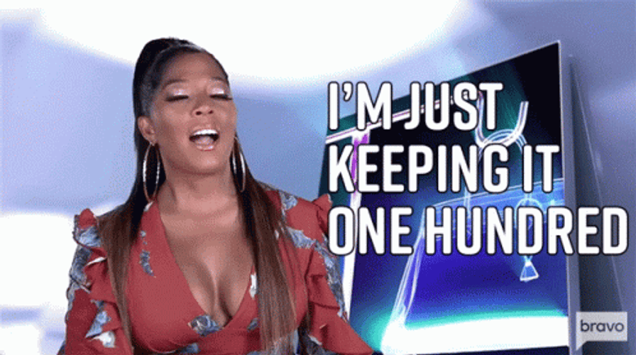 Just Keeping It One Hundred When Keeping It Real Goes Wrong GIF