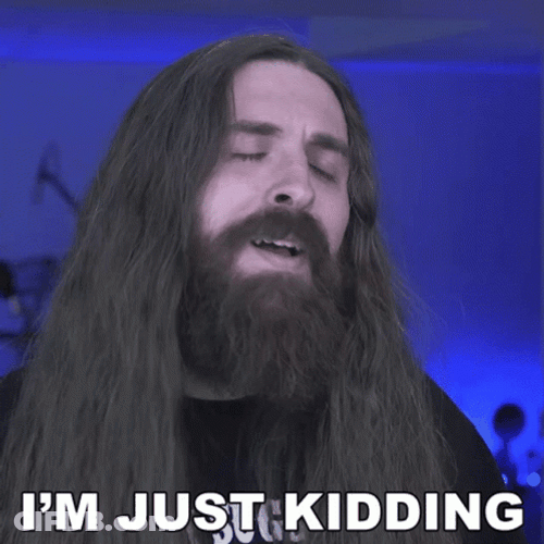 Just Kidding GIF