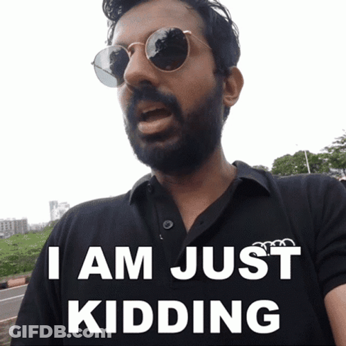 Just Kidding GIF