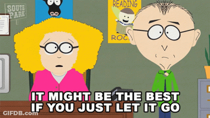 Just Let It Go South Park Mr. Mackey GIF