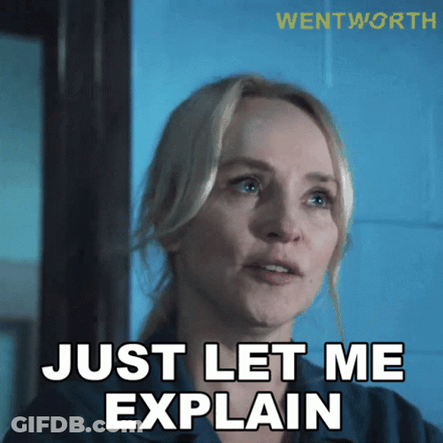 Just Let Me Out And Explain GIF