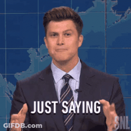 Just Saying GIF