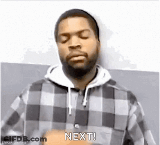 Just Tell The Next One To Come GIF