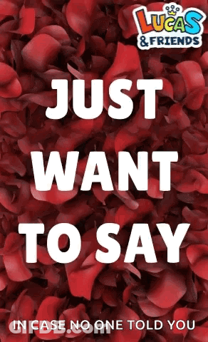 Just Want To Say Poster Surrounded By Rose Petals GIF