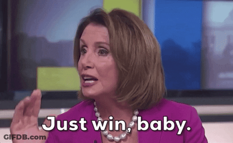 Just Win Nancy Pelosi GIF