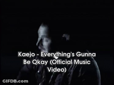 Kaejo Everything's Gonna Be Okay Official Music Video GIF