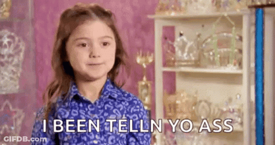 Kailia Posey Been Telling You Meme GIF