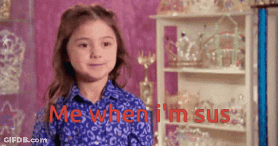 Kailia Posey Me When Sus Parody GIF
