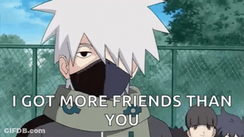 Kakashi Hatake Mask Saying I Got More Friends Than You GIF