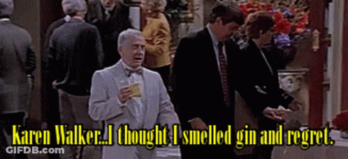 Karen Walker Smelled Gin And Regrets GIF