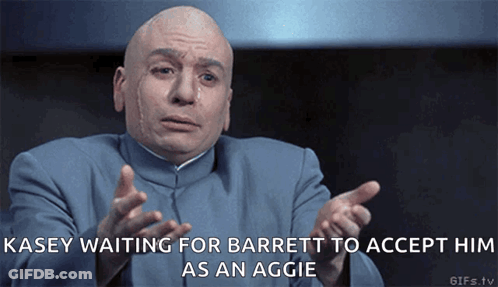 Kasey Waiting For Barrett To Accept Him As An Aggie GIF