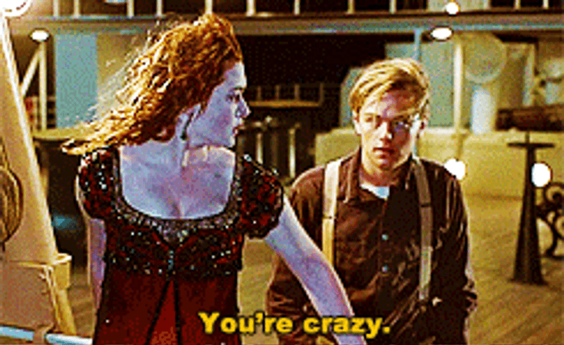 Kate Winslet You're Crazy GIF