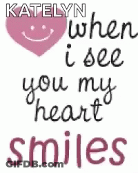 Katelyn When I See You My Heart Smiles With Green Heart GIF