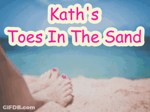 Kath's Toes In The Sand With Feet GIF