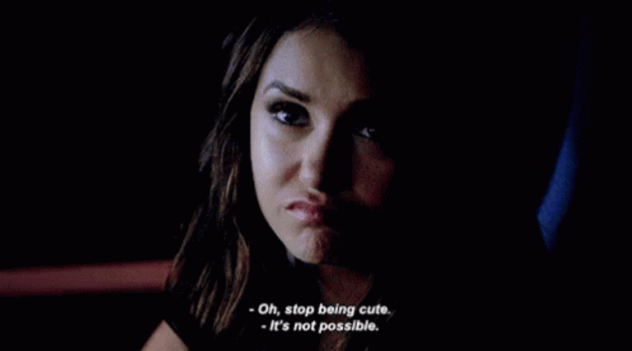 Katherine Pierce Oh Stop Being Cute GIF
