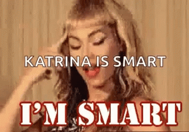 Katrina Is Smart Clever Girl GIF