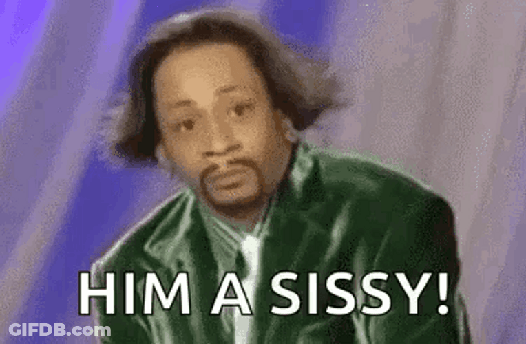 Katt Williams Him A Sissy GIF
