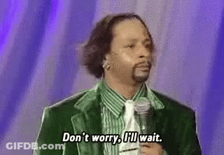 Katt Williams Wait Ill Wait GIF