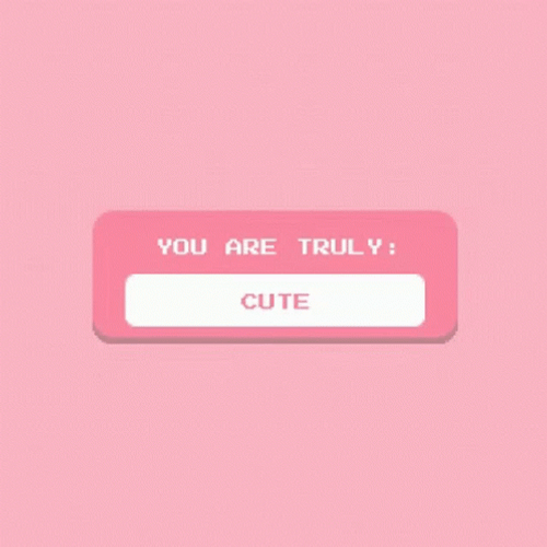 Kawaii Pink You Are Truly GIF