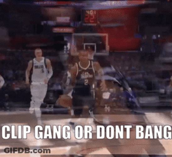 Kawhi Clip Gang Or Dont Bang GIF
