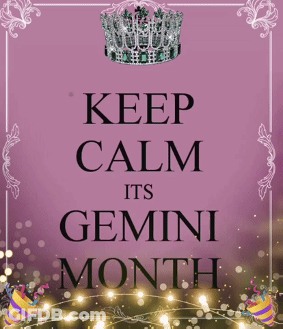 Keep Calm Its Gemini Month With Balloons And Crown GIF