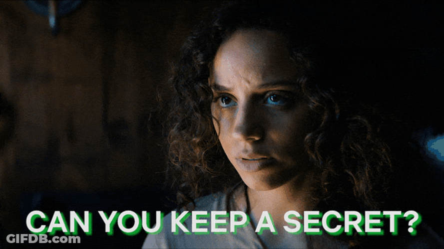 Keep It Secret Keep It Safe Keep Me GIF