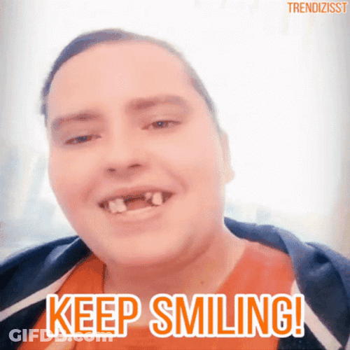 Keep Smiling On Missing Tooth GIF