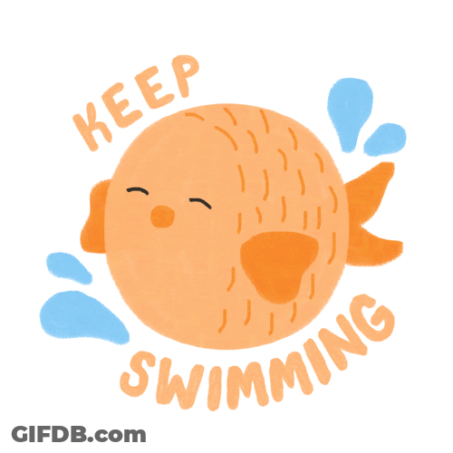Keep Swimming Fish Encouragement GIF