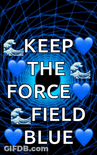 Keep The Force Field Blue Poster With Hearts GIF
