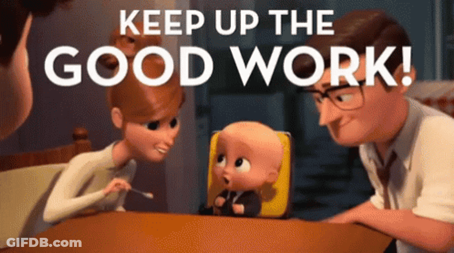 Keep Up The Great Work Boss Baby GIF