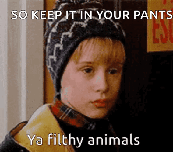 Keep Your Pants Then Soiled It GIF